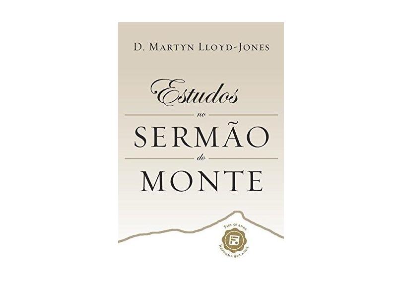 Estudos no Sermao do Monte - Capa Dura - David Martyn Lloyd-jones - 9788581324036