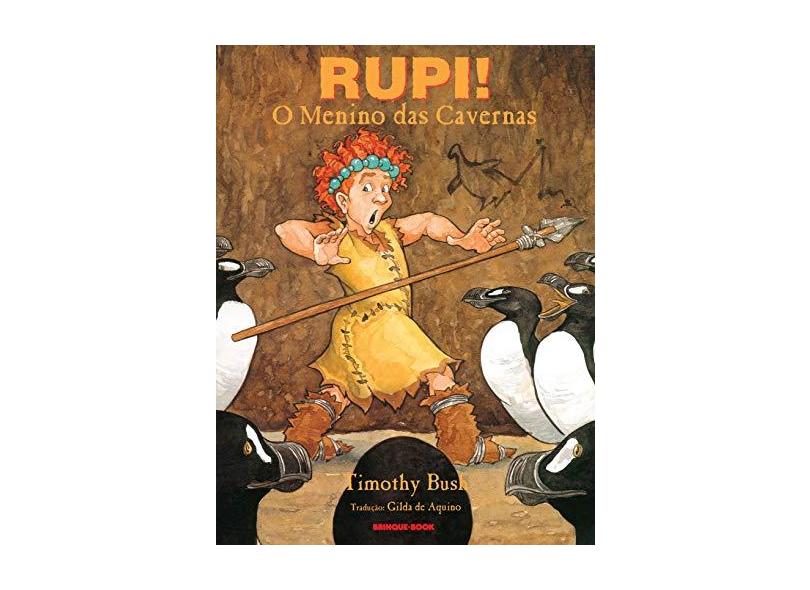 Rupi! O Menino das Cavernas - Bush, Timothy - 9788585357894