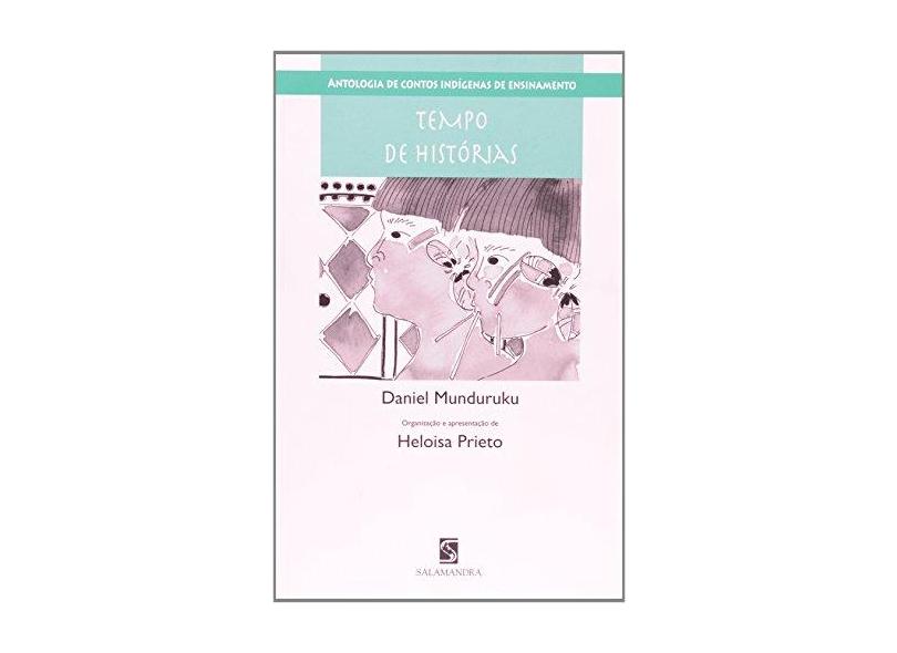 Antologia de contos indígenas de ensinamento - Daniel Munduruku - 9788516047627