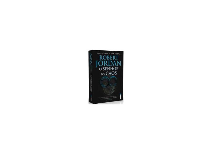 O Senhor Do Caos - Série A Roda Do Tempo (Vol. 6) - Jordan,robert - 9788551002919