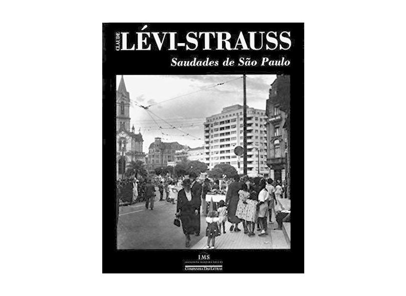 Saudades de São Paulo - Lévi-strauss, Claude - 9788571645219