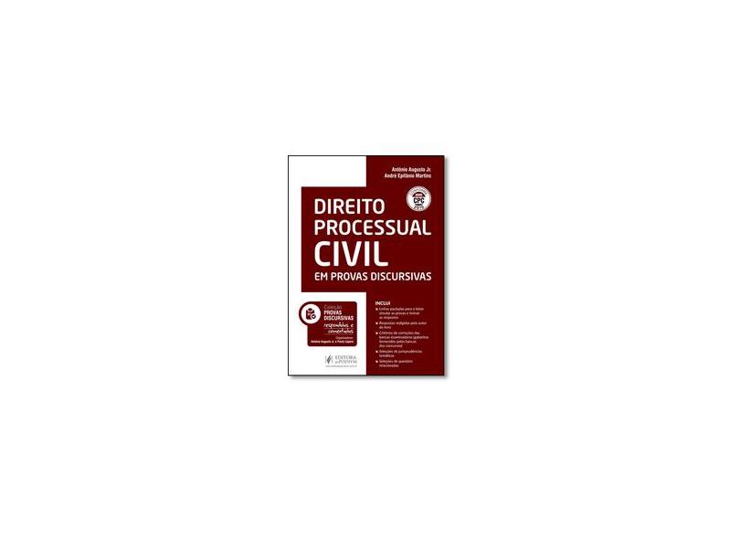 Direito Processual Civil - Col. Provas Discursivas Respondidas e Comentadas - Augusto Jr, Antônio; Epifanio Martins, André - 9788544205259