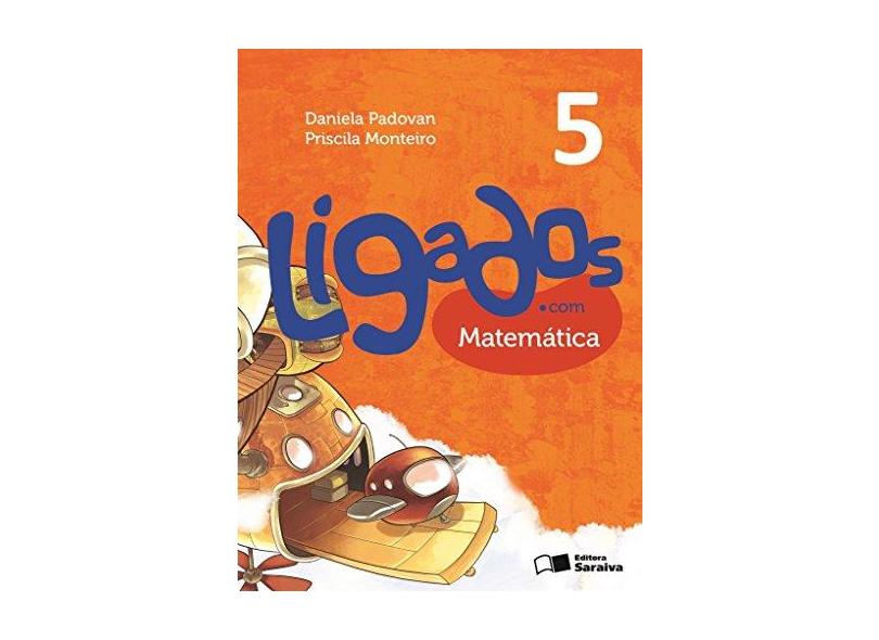 Ligados.com. Matemática 5º Ano - Daniela Padovan - 9788502630277