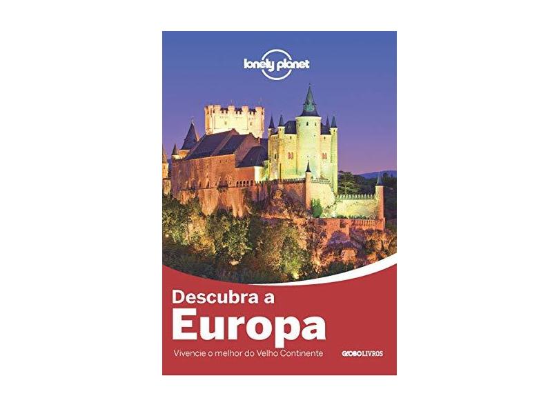 Lonely Planet - Descubra A Europa - Globo Livros - 9788525061942
