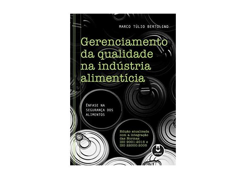 Gerenciamento da Qualidade na Indústria Alimentícia - Bertolino, Marco Túlio - 9788536323022