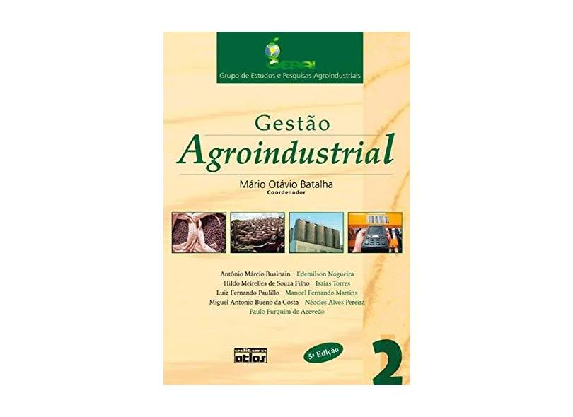 Gestão Agroindustrial - Vol. 2 - 5ª Ed. 2009 - Batalha, Mario Otavio - 9788522454495
