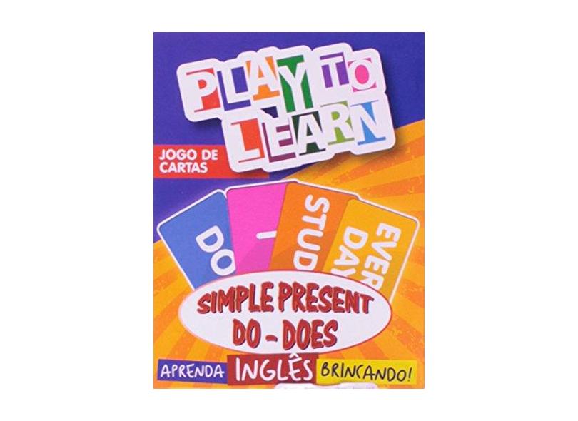 Aprenda Inglês Brincando - Jogo de Cartas - Simple Present do - Does - Play To Learn - 9788568286005