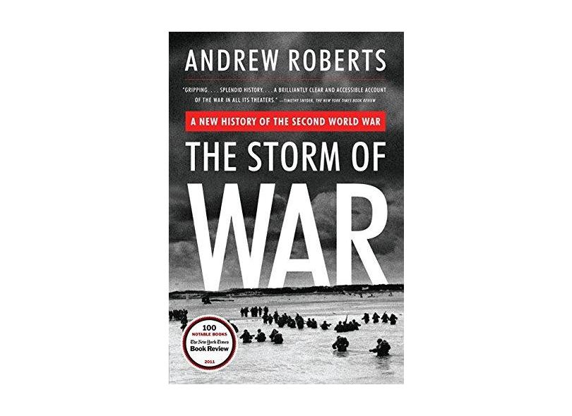 The Storm of War: A New History of the Second World War - Andrew Roberts - 9780061228605