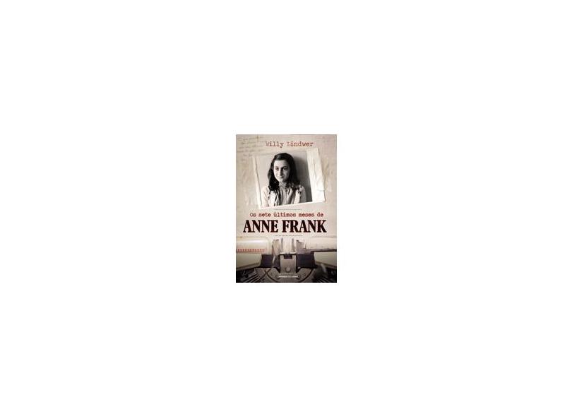 Os Sete Últimos Meses De Anne Frank - Pocket - Willy Lindwer - 9788550303116