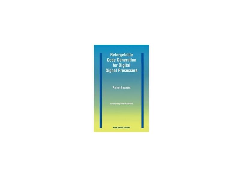 Retargetable Code Generation for Digital Signal Processors com o Melhor ...