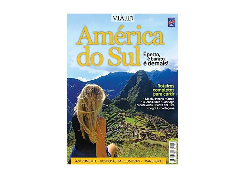 Especial Viaje Mais. América do Sul - Vários Autores - 9788579604768