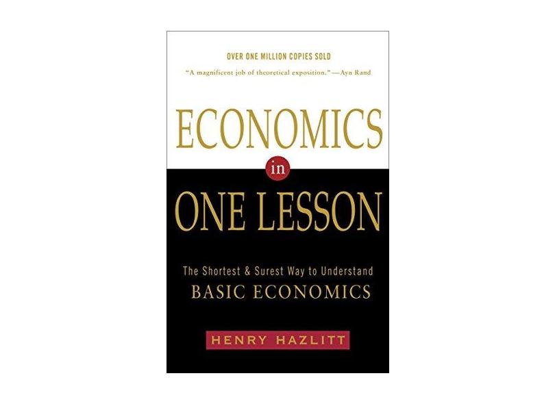 Economics in One Lesson: The Shortest and Surest Way to Understand Basic Economics - Capa Comum - 9780517548233