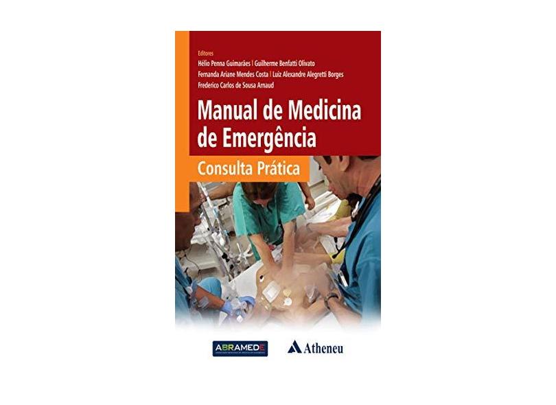 MANUAL DE MEDICINA DE EMERGENCIA CONSULTA PRATICA - Helio Penna Guimaraes  Guilherme Benfatti Olivato - 9788538809104