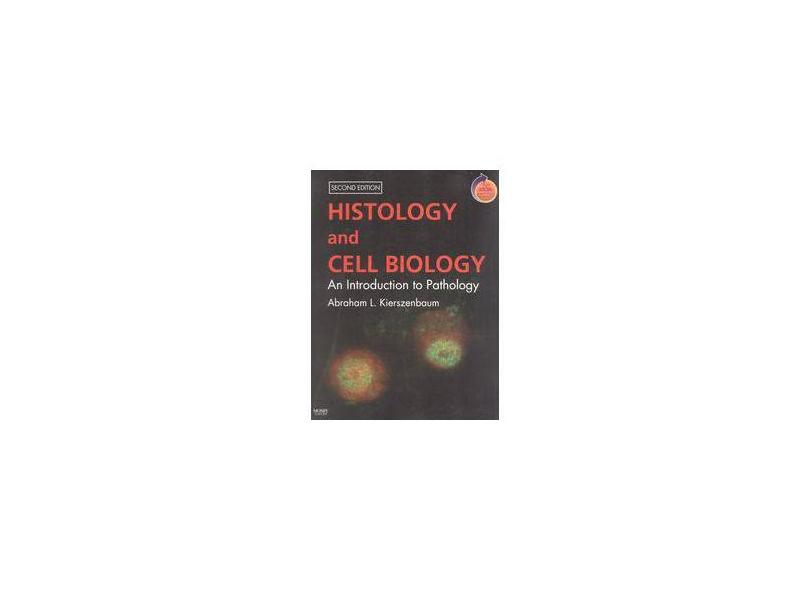 Histology And Cell Biology - "kierszenbaum, Abraham L." - 9780323045278