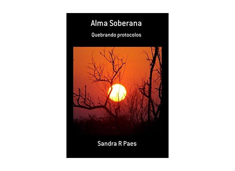 Alma Soberana - Sandra R. Paes - 9788592365219