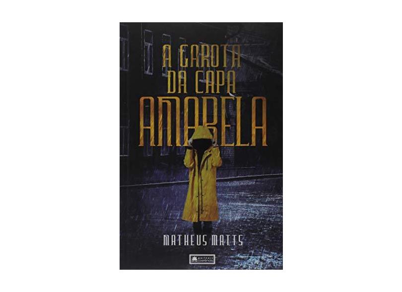A Garota Da Capa Amarela - Matheus Matts - 9788553271269