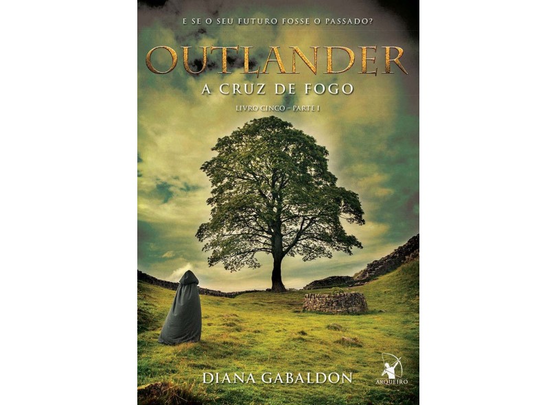 Outlander - A Cruz de Fogo - Livro 5 - Parte 1 - Gabaldon, Diana - 9788580416602
