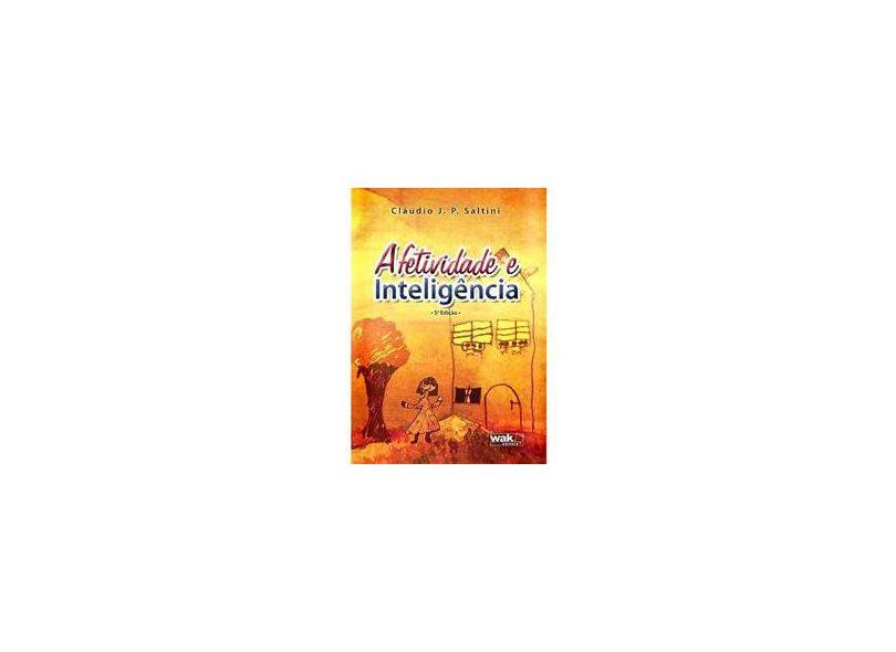 Afetividade e Inteligência - Saltini, Claudio J.p. - 9788588081956