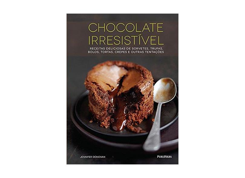 Chocolate Irresistível - Capa Dura - 9788579144493