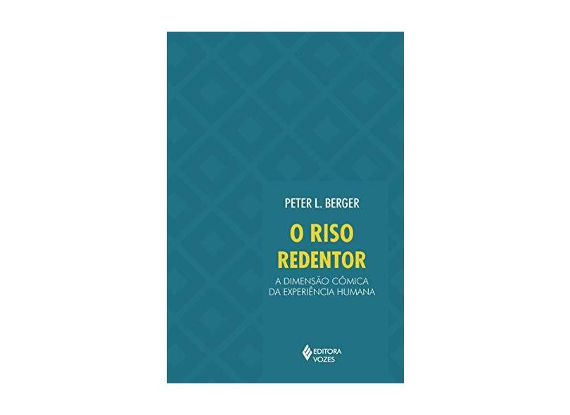 Riso Redentor, O - Peter L. Berger - 9788532654311
