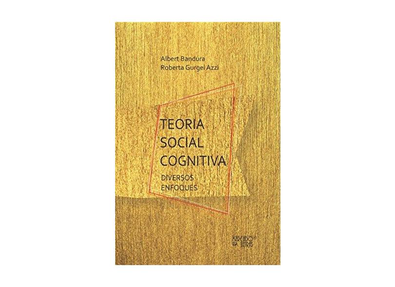 Teoria Social Cognitiva - Albert Bandura - 9788575914854