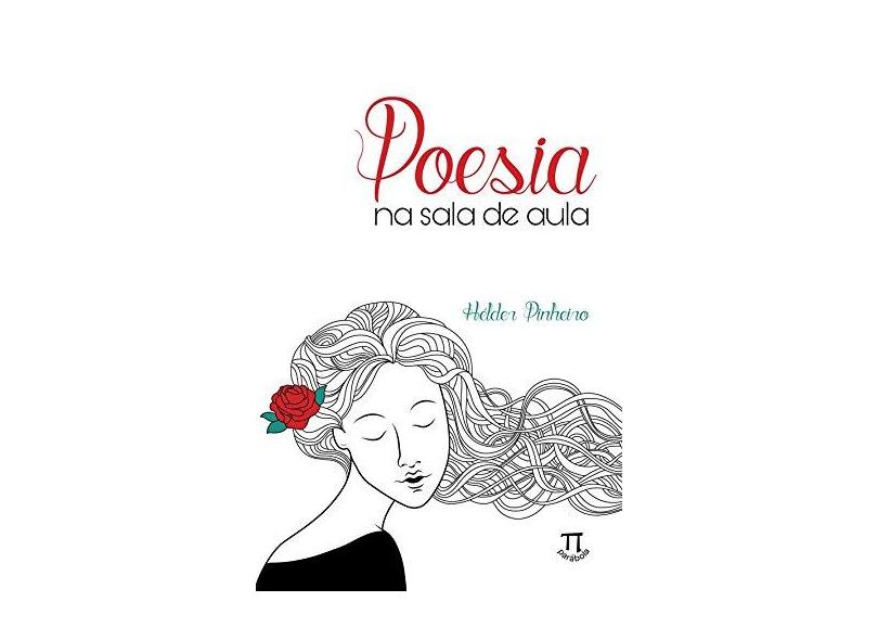 Poesia na Sala de Aula - Hélder Pinheiro - 9788579341427