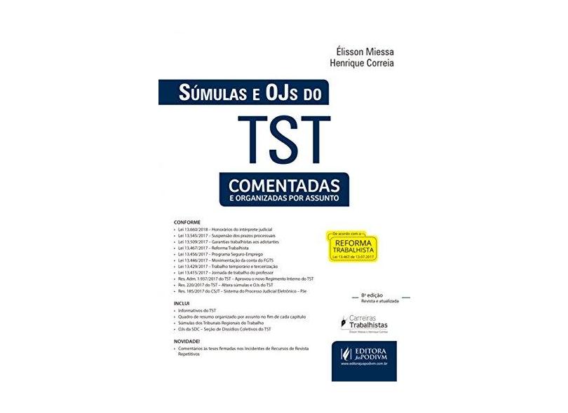 Súmulas e OJS do TST: Comentadas e Organizadas por Assuntos - Élisson Miessa - 9788544215005