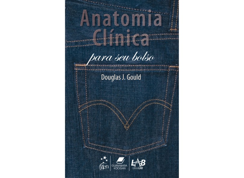 Anatomia Clínica para seu Bolso - Gould, Douglas J., Ph.d. - 9788527716345