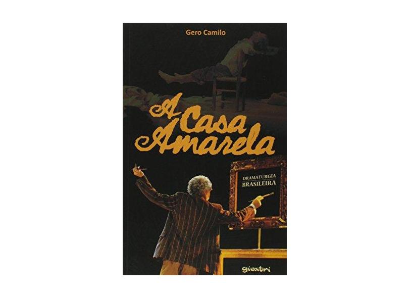 A Casa Amarela - Camilo, Gero - 9788581082028