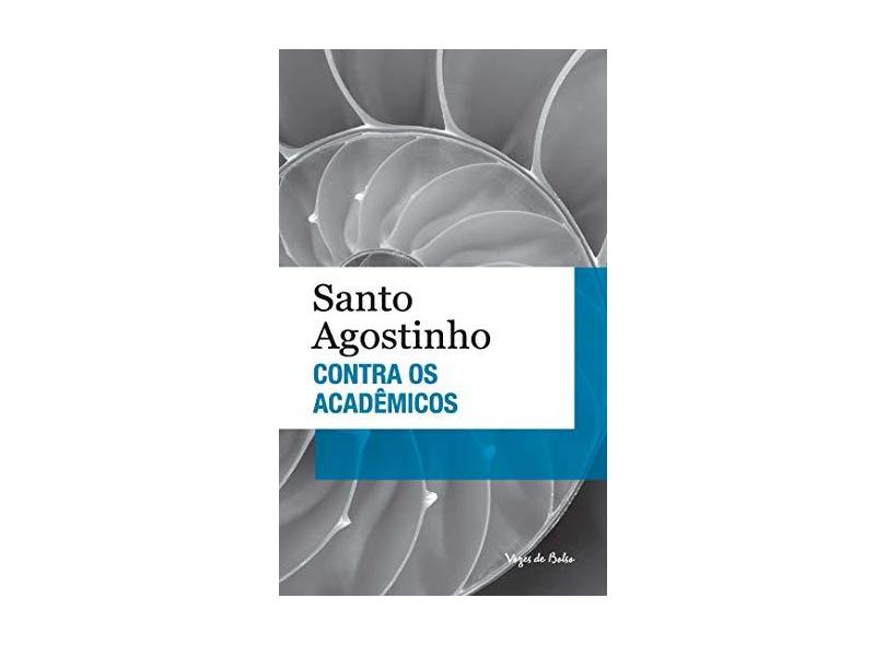 Contra os Acadêmicos (Edição de Bolso) - Santo Agostinho - 9788532648013