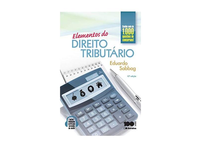 Elementos do Direito Tributário - 12ª Ed. 2015 - Sabbag, Eduardo - 9788502618879