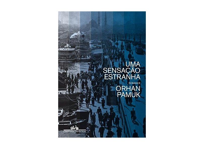 Uma Sensação Estranha - Pamuk, Orhan - 9788535928693