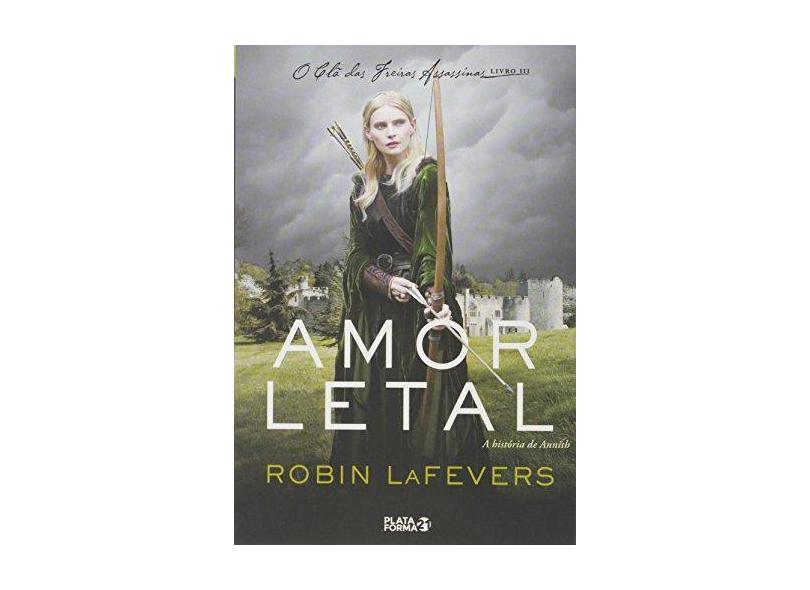 Amor Letal - Livro III - Lafevers, Robin - 9788550700243