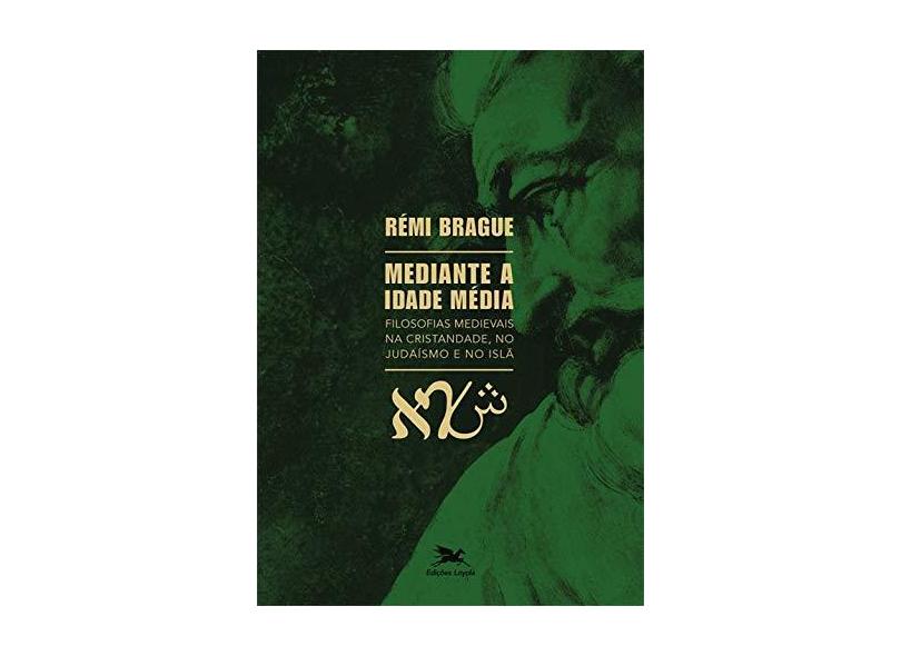 Mediante A Idade Média - Capa Comum - 9788515037261