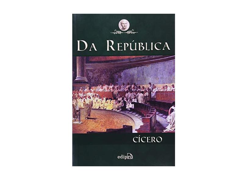 Da República - 2ª Ed. 2011 - Cicero, Marco Tulio - 9788572837835