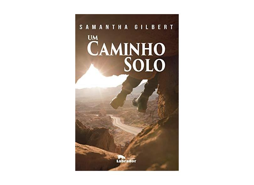 Um Caminho Solo - Samantha Gilbert - 9788587740380