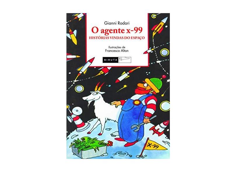 Agente X-99 - Histórias Vindas do Espaço - Rodari, Gianni - 9788578480202