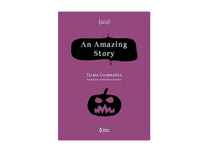 An Amazing Story - 2ª Ed. 2014 - Telma Guimarães - 9788510054713