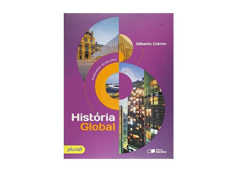 História Global - Brasil E Geral - Vol. Único - Gilberto Cotrim;jaime Rodrigues; - 9788547209827