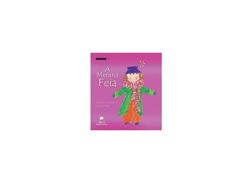A Menina Feia - Coleção Espelho Meu - Von, Cristina - 9788588159990