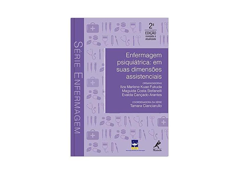 Enfermagem Psiquiátrica em Suas Dimensões Assistências - Lza Marlene Kuae Fukuda - 9788520450444