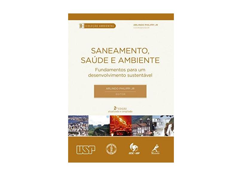 Saneamento, Saúde e Ambiente - Fundamentos Para Um Desenvolvimento Sustentável Sustentável 2ª Ed - Philippi Jr.,arlindo - 9788520432105
