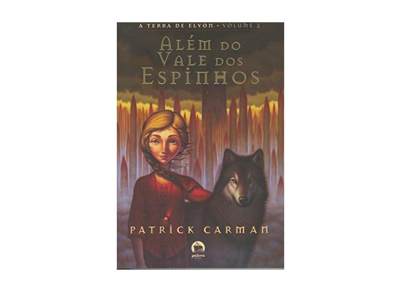 Além do Vale dos Espinhos - Terra de Elyon - Vol. II - Carman, Patrick - 9788501078506