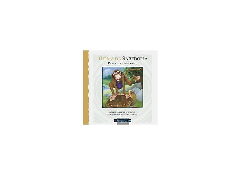 Turma da Sabedoria - Para Cima e Para Baixo - Bevington, Nancy ; Whitfield, Peter - 9788539501199
