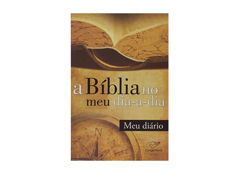 Bíblia no Meu Dia a Dia, A: Meu Diário - Editora Canção Nova - 9788576771777