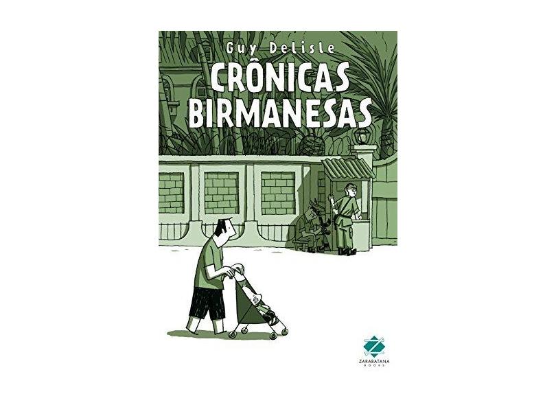 Crônicas Birmanesas - 2ª Ed. 2014 - Col. Terra Clara Nº2 - Delisle, Guy - 9788560090563