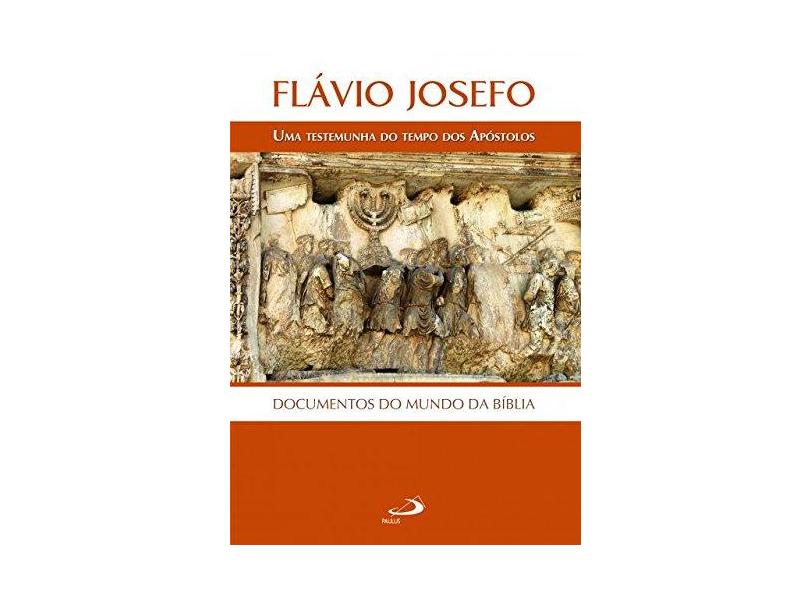 Flávio Josefo: Uma Testemunha do Tempo dos Apóstolos - Vv.aa. - 9788534918244