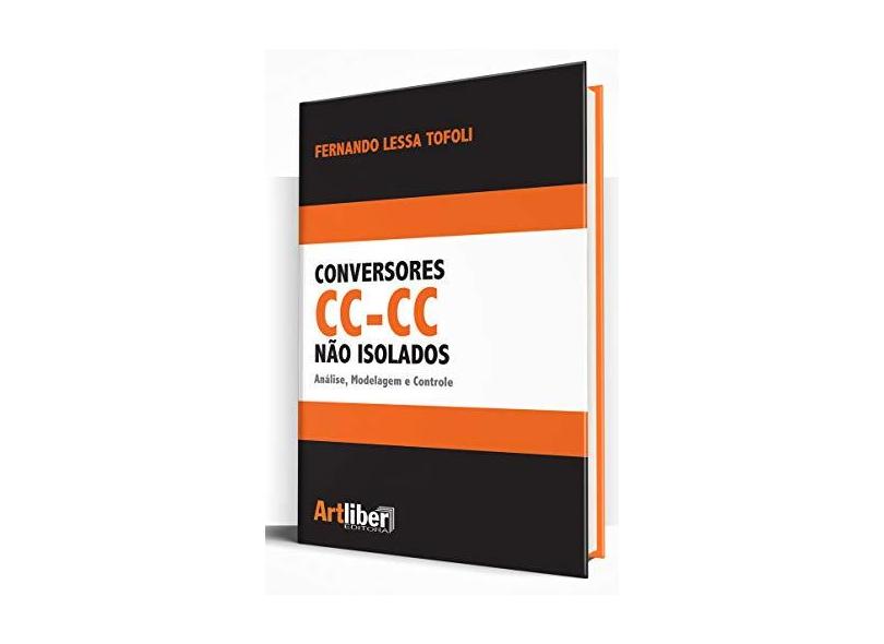 Conversores Cc-Cc não Isolados. Análise, Modelagem e Controle - Fernando Lessa Tofoli - 9788588098817