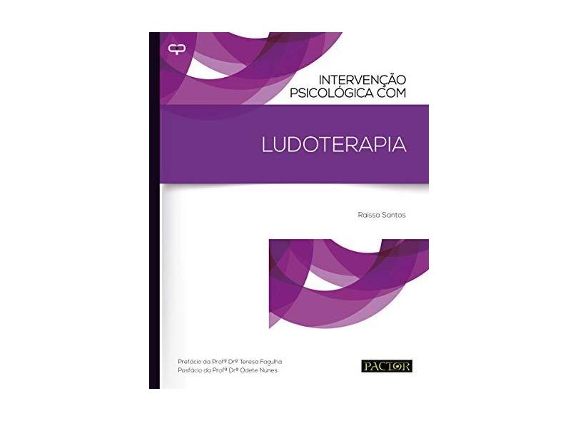Intervenção Psicológica com Ludoterapia - Raíssa Santos - 9789896930820