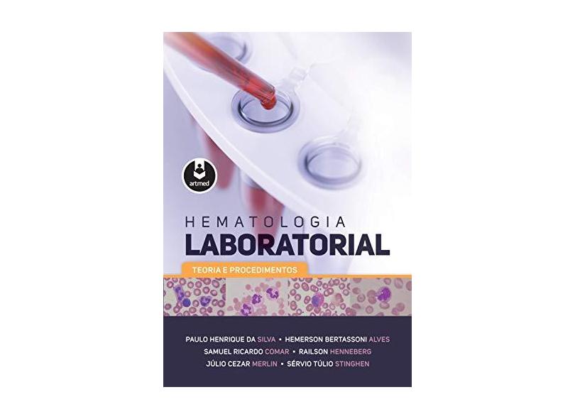 Hematologia Laboratorial. Teoria e Procedimentos - Capa Comum - 9788582712597